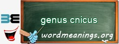 WordMeaning blackboard for genus cnicus